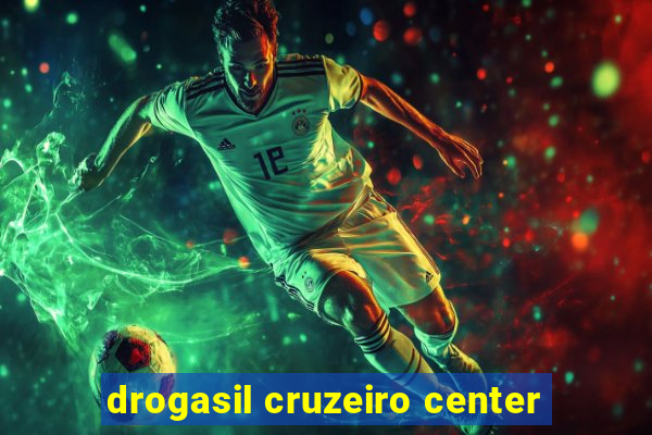 drogasil cruzeiro center